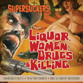 Drugs & Killing Liquor, Women |