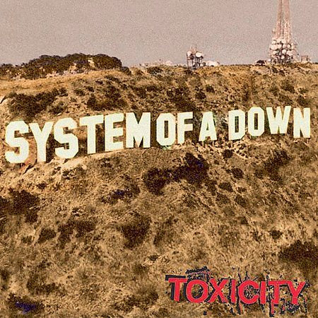 System Of A Down - Toxicity [Explicit Content] |