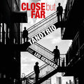 Close but Far |