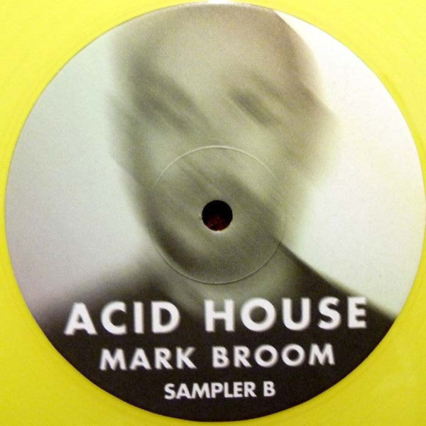 MARK BROOM - Acid House (Album Sampler B)(YELLOW VINYL) | Near Mint (NM) Generic