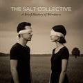 The Salt Collective - A Brief History Of Blindness (CD) | Mint (M) Mint (M)