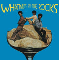 Whatnauts on the Rocks |