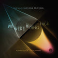 We Were Riding High |