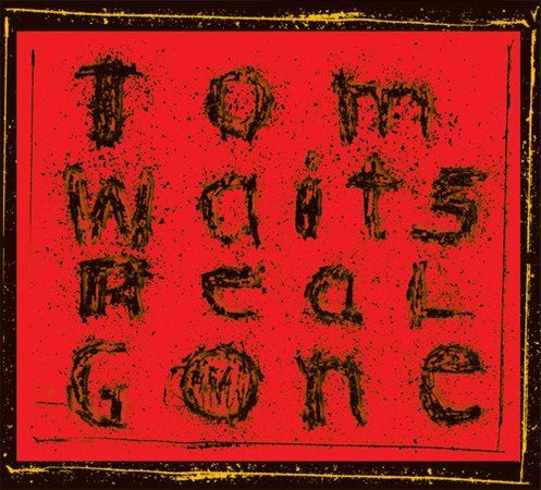 Tom Waits - Real Gone (Remixed And Remastered) (2xLP) | Mint (M) Mint (M)