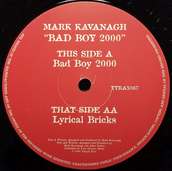 Mark Kavanagh - Bad Boy 2000 / Lyrical Bricks | Very Good Plus (VG+) Very Good Plus (VG+)