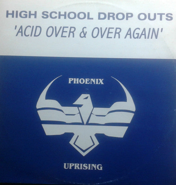 High School Drop-Outs - Acid Over & Over Again | Very Good (VG) Very Good Plus (VG+)