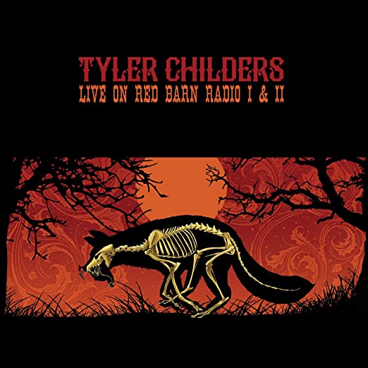 Tyler Childers - Live on Red Barn Radio I & II |