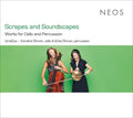 Scrapes and Soundscapes: Works for Cello and Percussion |