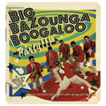 Big Bazounga Boogaloo Party: 14 Shakin' 45's to Freak Your Party Out |