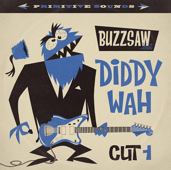 Buzzsaw Joint: Diddy Wah - Cut 1 |