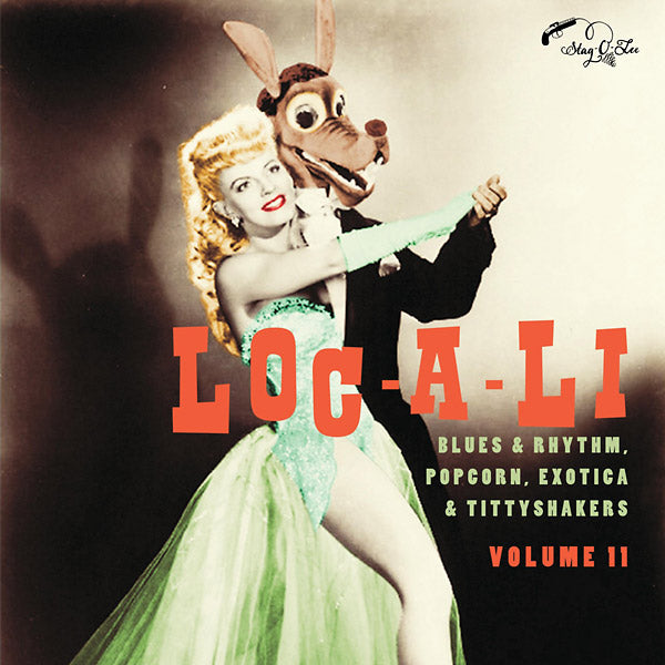 Loc-A-Li: Blues & Rhythm, Popcorn, Exotica & Tittyshakers Volume 11 |