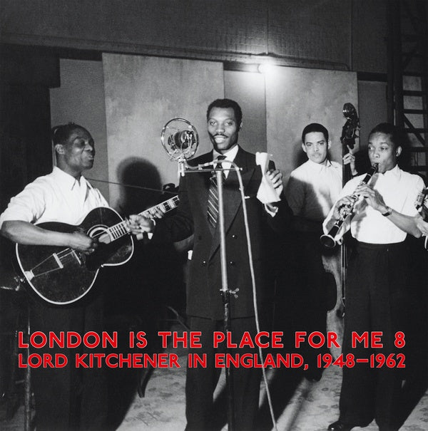 London Is The Place For Me 8: Lord Kitchener In England, 1948-1962 (VINYL | Mint (M) Mint (M)