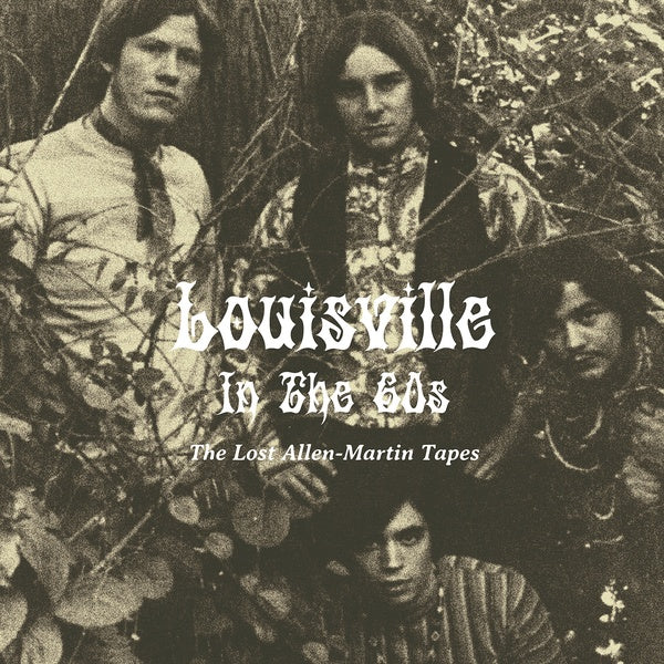 Louisville In The 60s: The Lost Allen-Martin Tapes |
