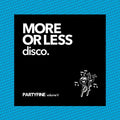 More or Less Disco - Partyfine Vol. V |