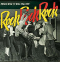 Rock Rock Rock: French Rock 'N' Roll 1956-1959 |