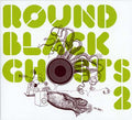 Round Black Ghosts 2 |
