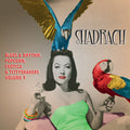 Shadrach: Blues & Rhythm, Popcorn, Exotica & Tittyshakers Volume 9 |