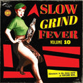 Slow Grind Fever Volume 10 |