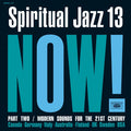 Spiritual Jazz 13: NOW Part 2 |