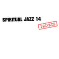 Spiritual Jazz 14: Private |