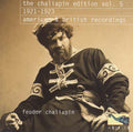 The Chaliapin Edition, Vol. 5: 1921-1923 - American & British Recordings |