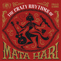 The Crazy Rhythms Of Mata Hari |
