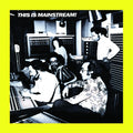 This Is Mainstream! |