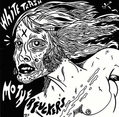 White Trash Motherfuckers |