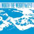 Worth the Weight Vol. 2: From the Edge |