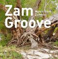 Zam Groove: Music from Zambia |