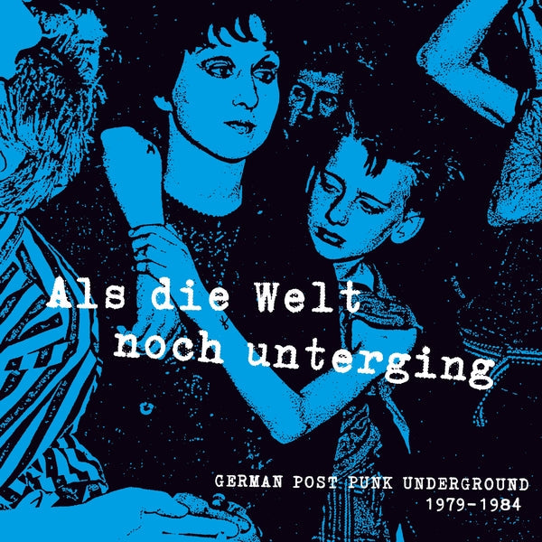 Als Die Welt Noch Unterging: German Post Punk Underground 1979-1984 | Mint (M) Mint (M)