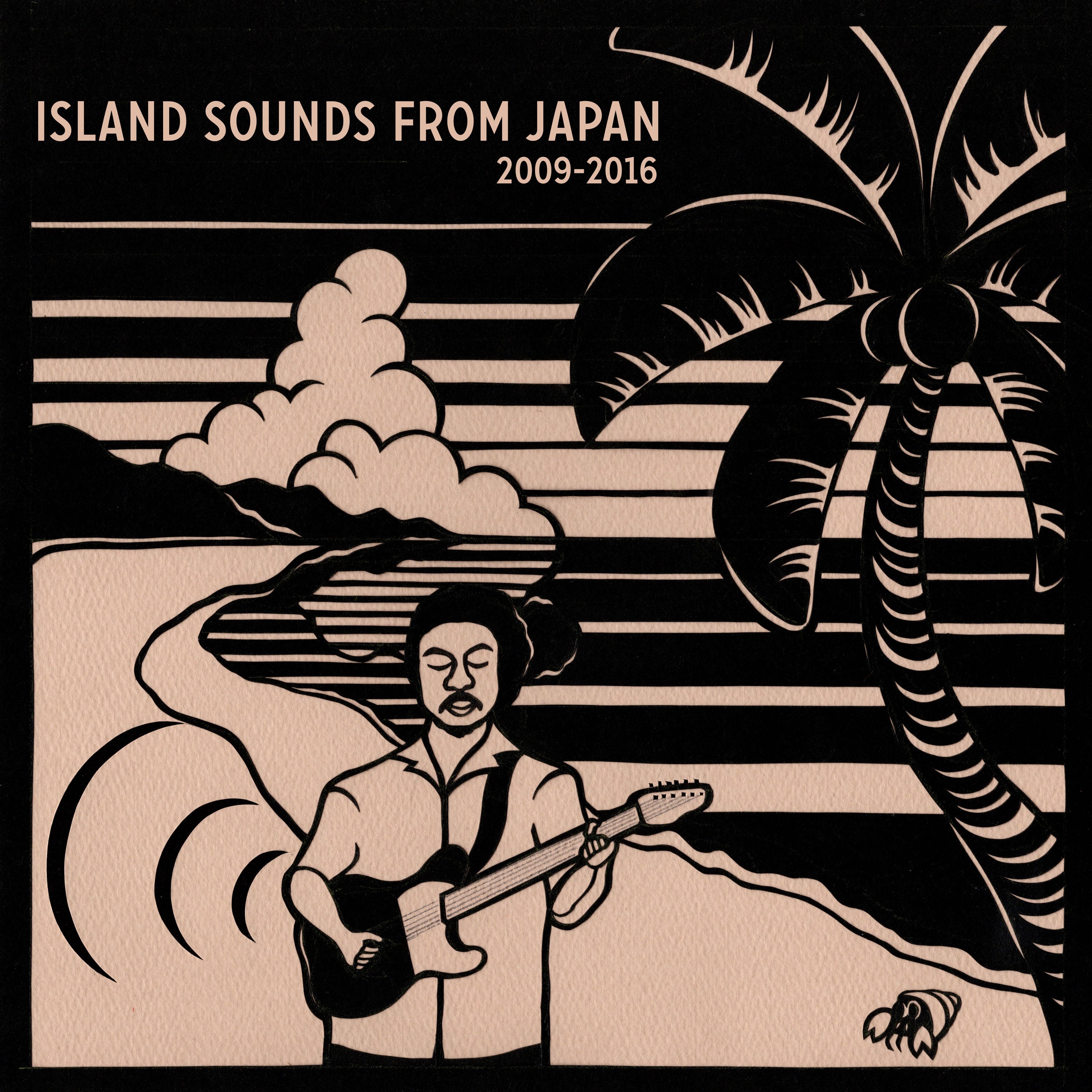Island Sounds From Japan 2009-2016 |