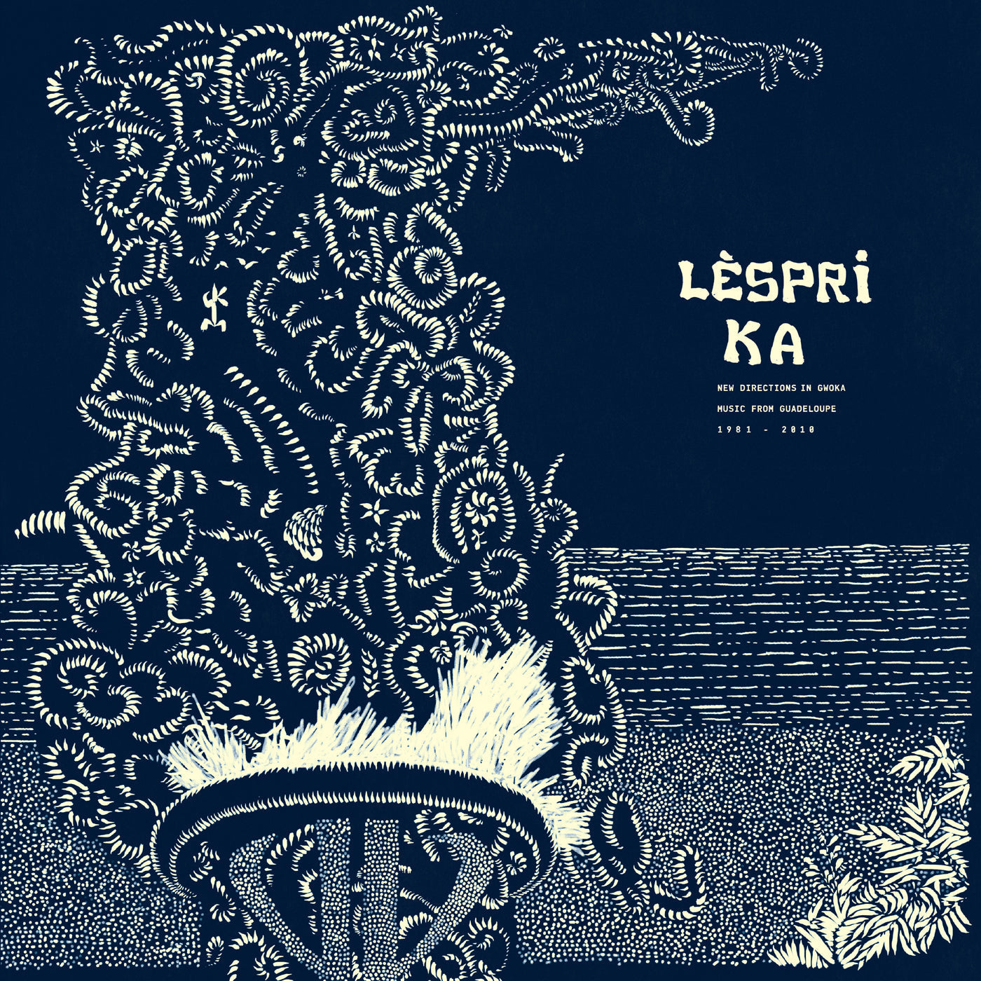 Lespri Ka: New Directions In Gwo Ka Music From Guadeloupe 1981-2010 |