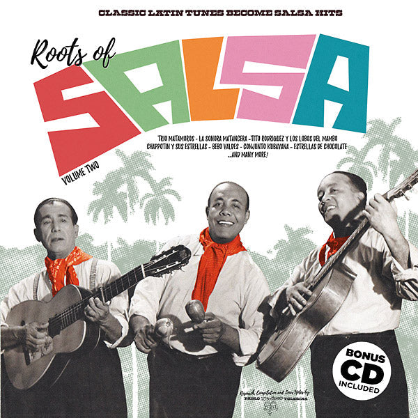 Roots Of Salsa Volume 2: Classic Latin Tunes Become Salsa Hits |