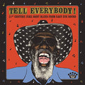 Tell Everybody! (21st Century Juke Joint Blues From Easy Eye Sound) [LP] | Mint (M) Mint (M)