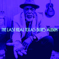 The Last Real Texas Blues Album (2xVINYL) | Mint (M) Mint (M)