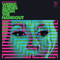 Weird Scenes From The Hangout (Psychedelic & Freakbeat Dancefloor Anthems 1967-1982) |