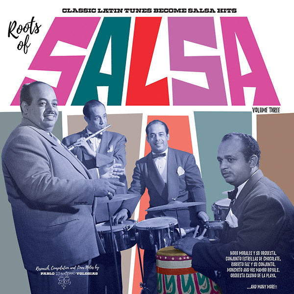 Roots Of Salsa Volume 3: Classic Latin Tunes Become Salsa Hits |
