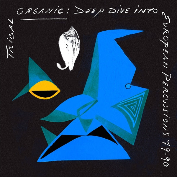 Tribal Organic: Deep Dive Into European Percussions 79-90 |