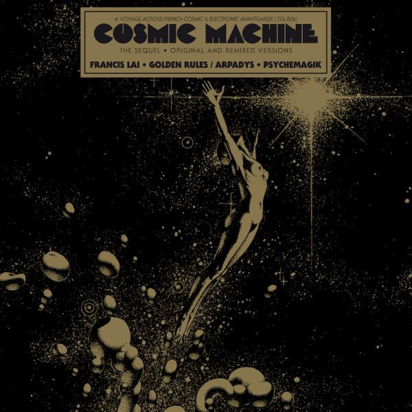 Cosmic Machine - The Sequel - Original And Remixed Versions - A Voyage Across French Cosmic & Electronic Avantgarde (70s-80s) | Mint (M) Mint (M)