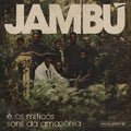 Jambú E Os Míticos Sons Da Amazônia | Mint (M) Mint (M)