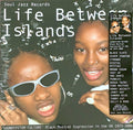 Life Between Islands (Soundsystem Culture: Black Musical Expression In The UK 1973-2006) | Mint (M) Mint (M)