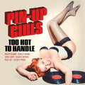 Pin-Up Girls - Too Hot To Handle | Mint (M) Mint (M)