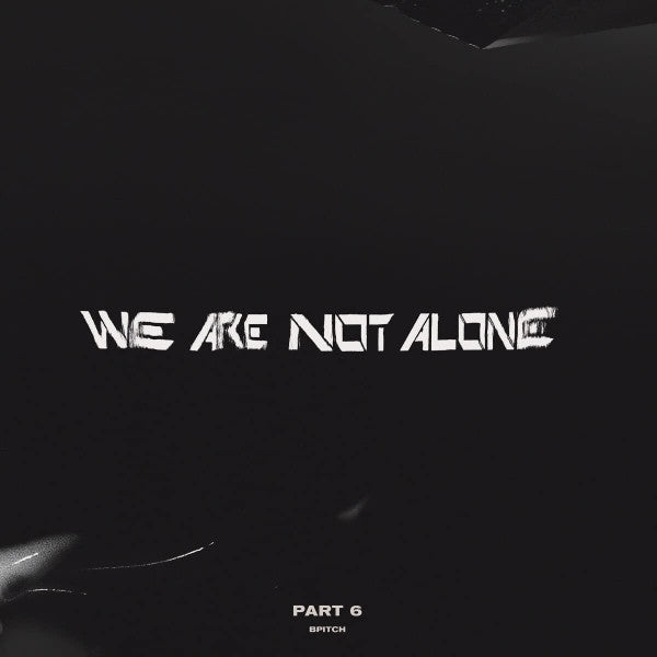 We Are Not Alone Part 6 | Mint (M) Mint (M)