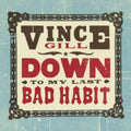 Down To My Last Bad Habit |