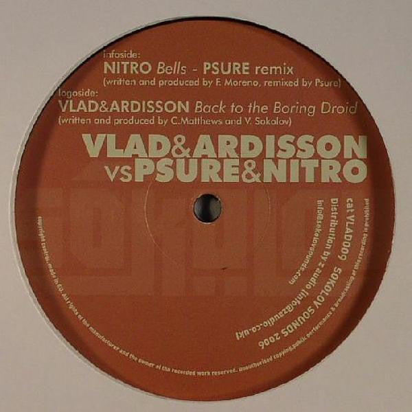 Vlad & Ardisson vs Psure & DJ Nitro - Bells / Back To The Boring Droid | Excellent (EX) Generic