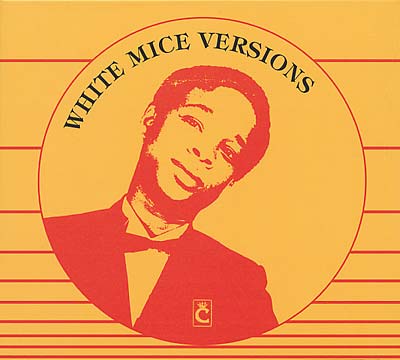 White Mice Versions |