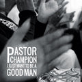 I Just Want To Be A Good Man | Mint (M) Mint (M)