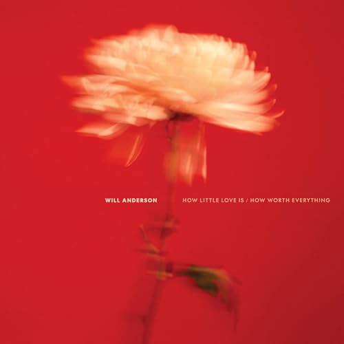 How Little Love Is / How Worth Everything |