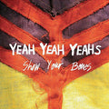 Yeah Yeah Yeahs - Show Your Bones | Mint (M) Mint (M)